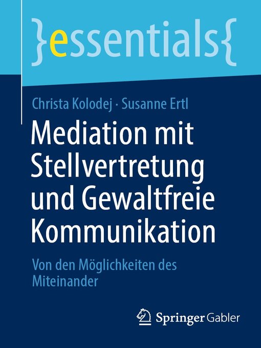 Title details for Mediation mit Stellvertretung und Gewaltfreie Kommunikation by Christa Kolodej - Available